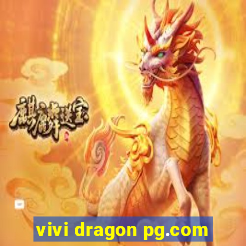 vivi dragon pg.com